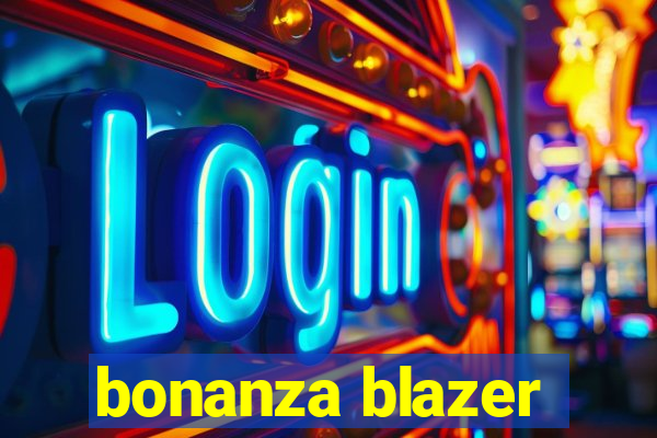 bonanza blazer